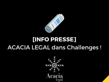 Le magazine Challenges présente ACACIA LEGAL !